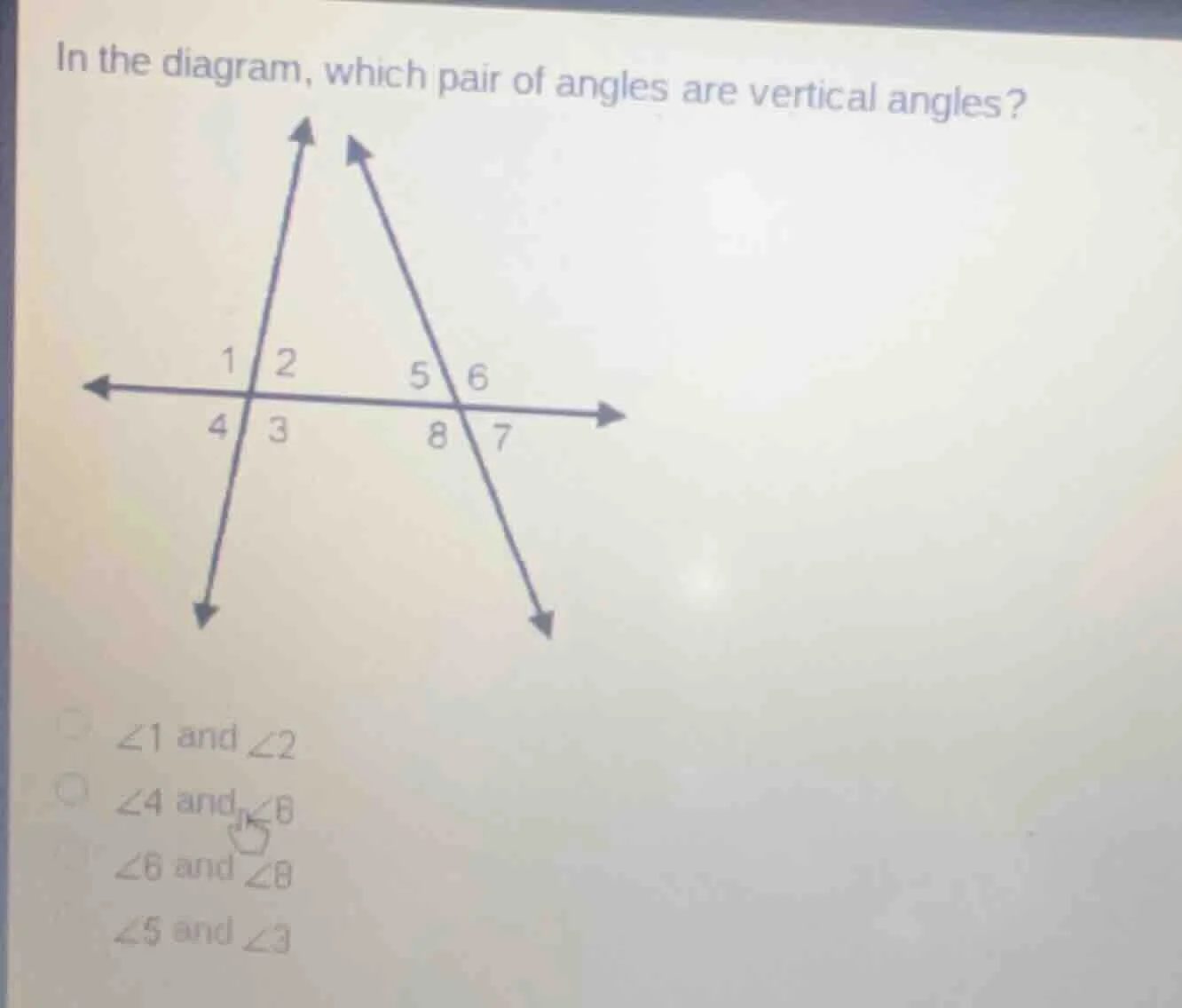in the diagram, which pair of angles are vertical angles? ∠1 and ∠2 ∠4 …