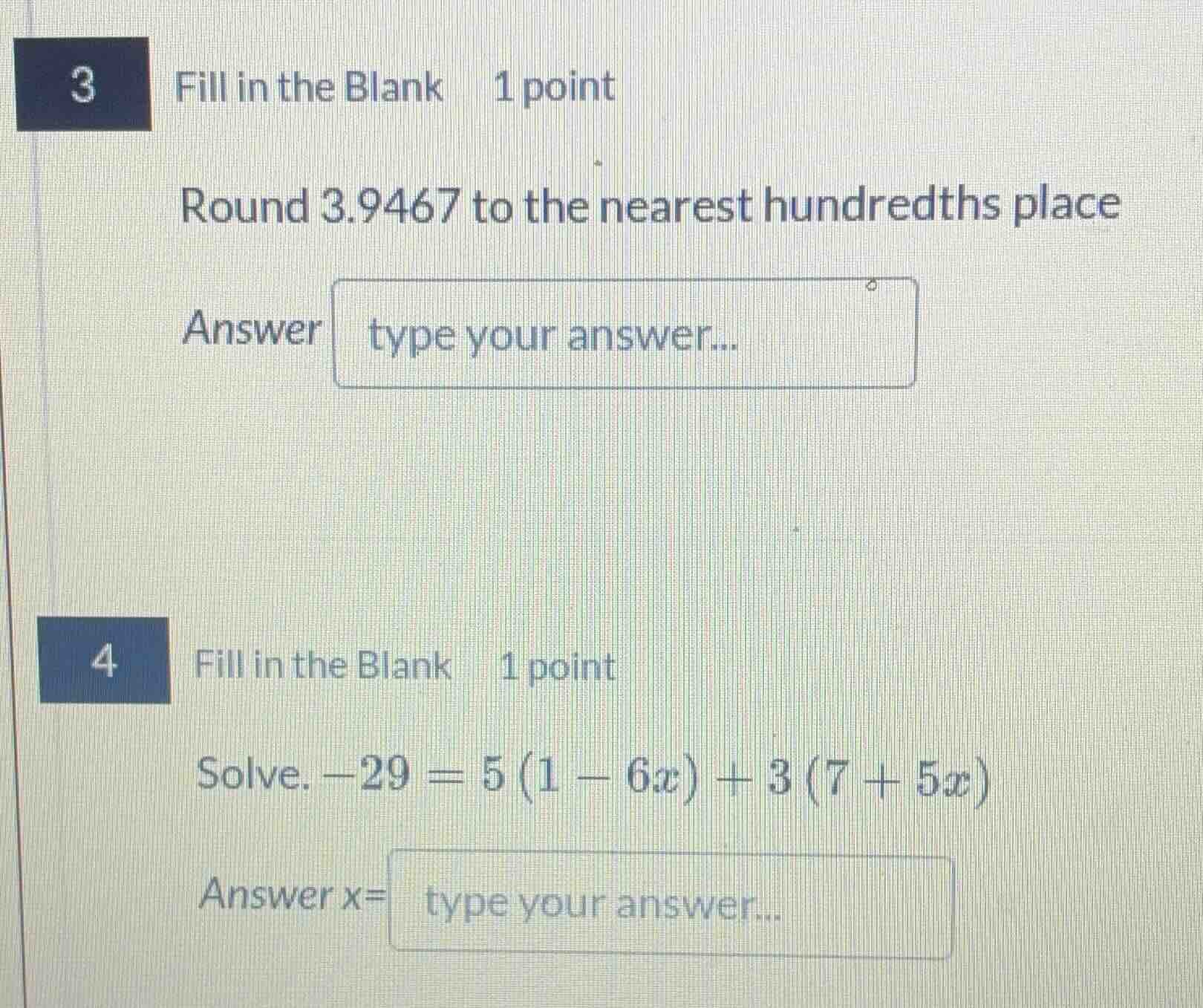 3 fill in the blank 1 point round 3.9467 to the nearest hundredths plac…