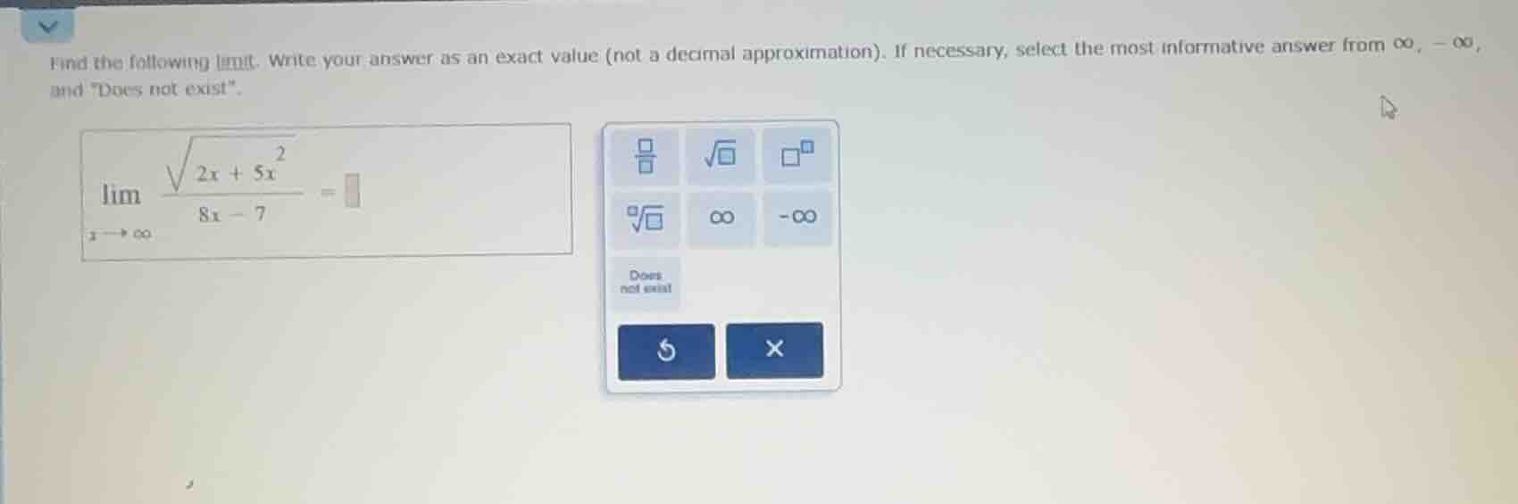 find the following limit. write your answer as an exact value (not a de…