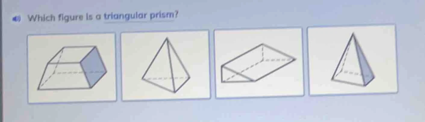 which figure is a triangular prism?