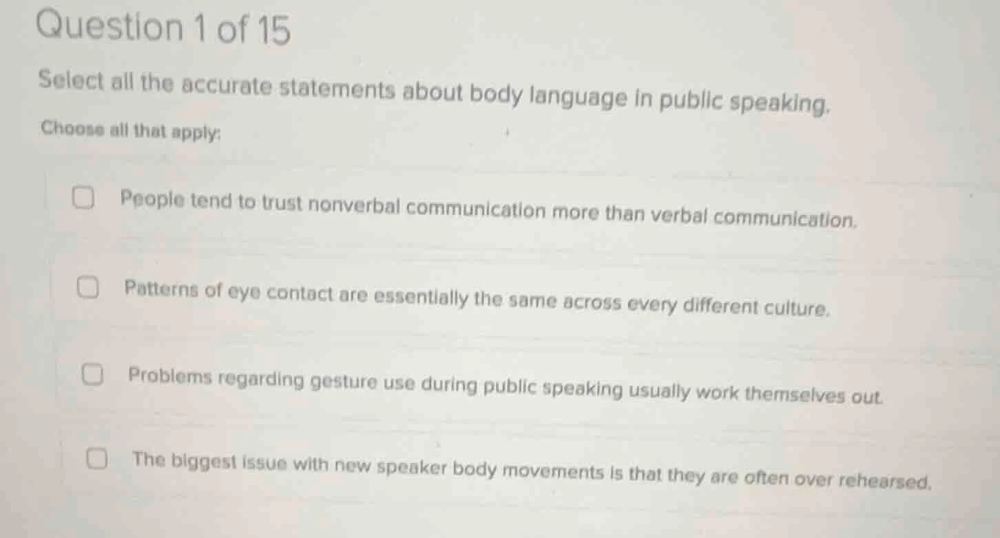 question 1 of 15 select all the accurate statements about body language…