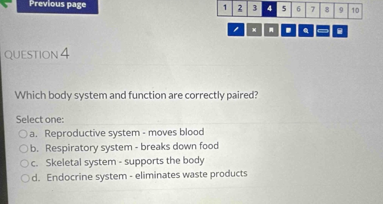 question 4 which body system and function are correctly paired? select …