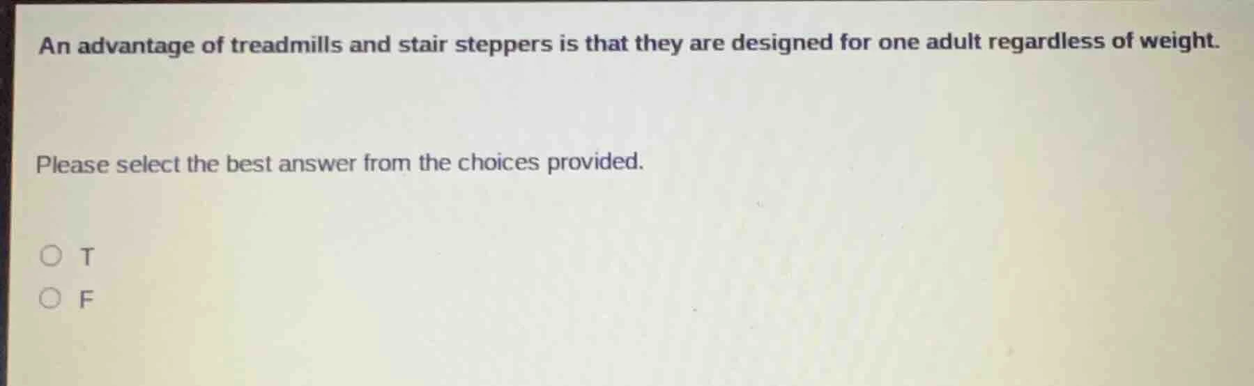 an advantage of treadmills and stair steppers is that they are designed…