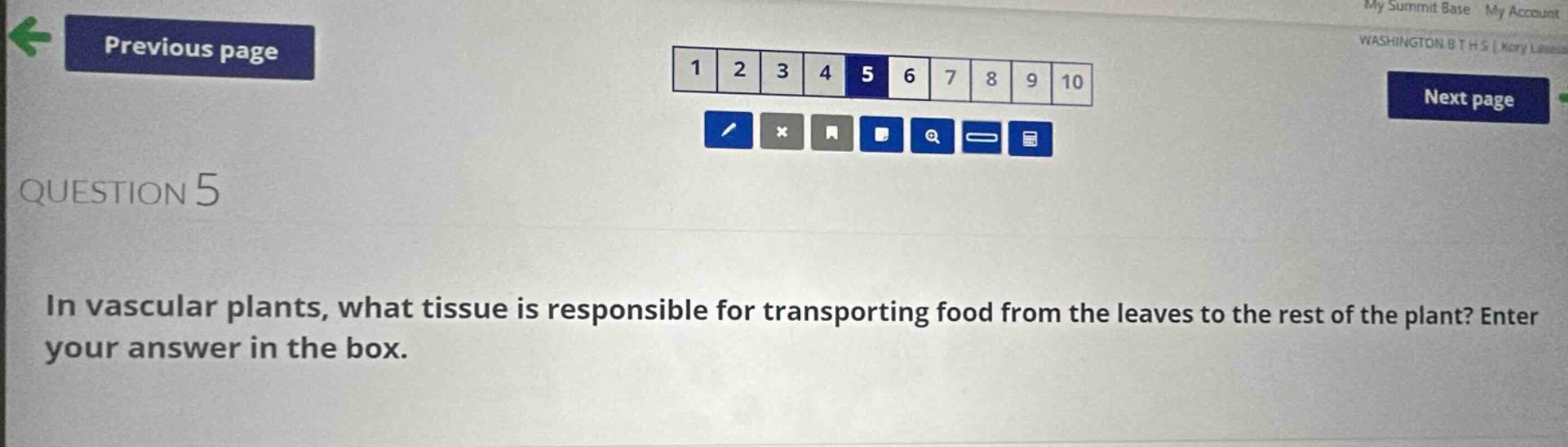 question 5 in vascular plants, what tissue is responsible for transport…