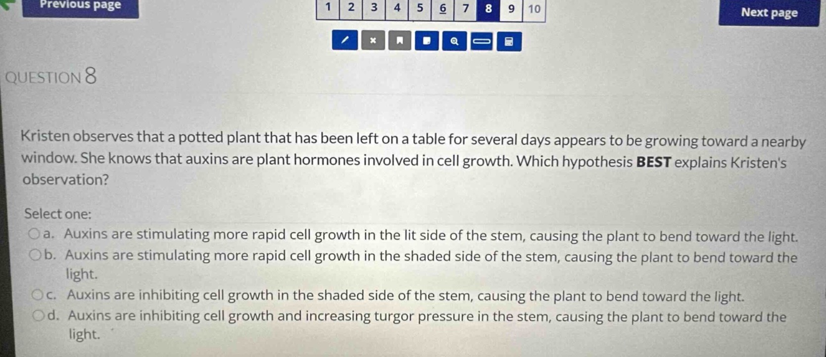 question 8 kristen observes that a potted plant that has been left on a…