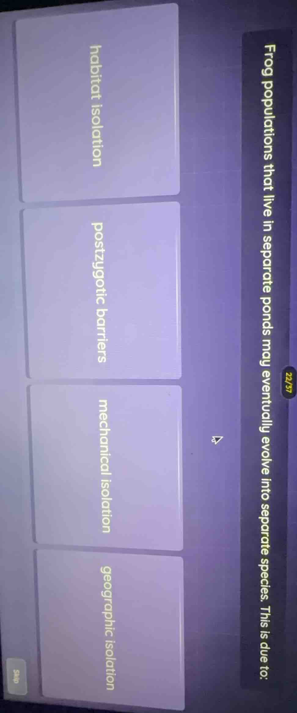 frog populations that live in separate ponds may eventually evolve into…