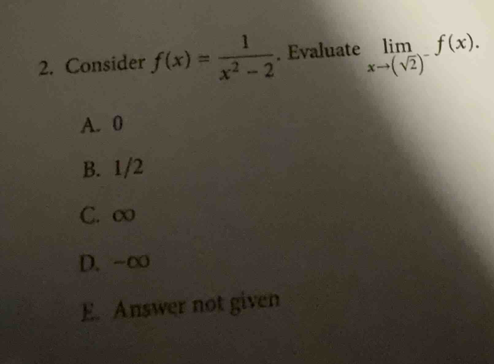2. consider $f(x) = \\frac{1}{x^2 - 2}$. evaluate $\\lim\\limits_{x\\to…