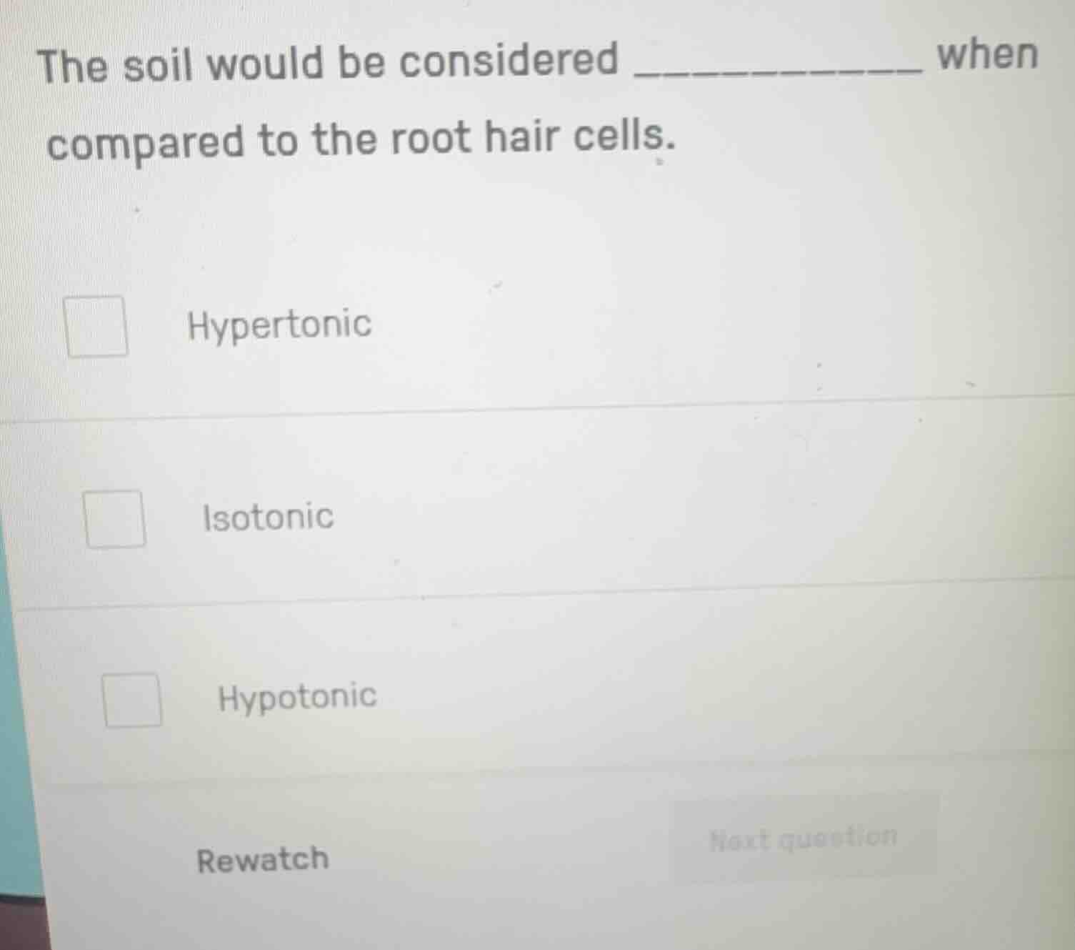 the soil would be considered __________ when compared to the root hair …