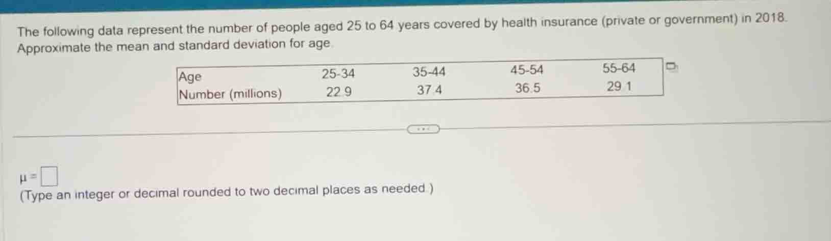 the following data represent the number of people aged 25 to 64 years c…