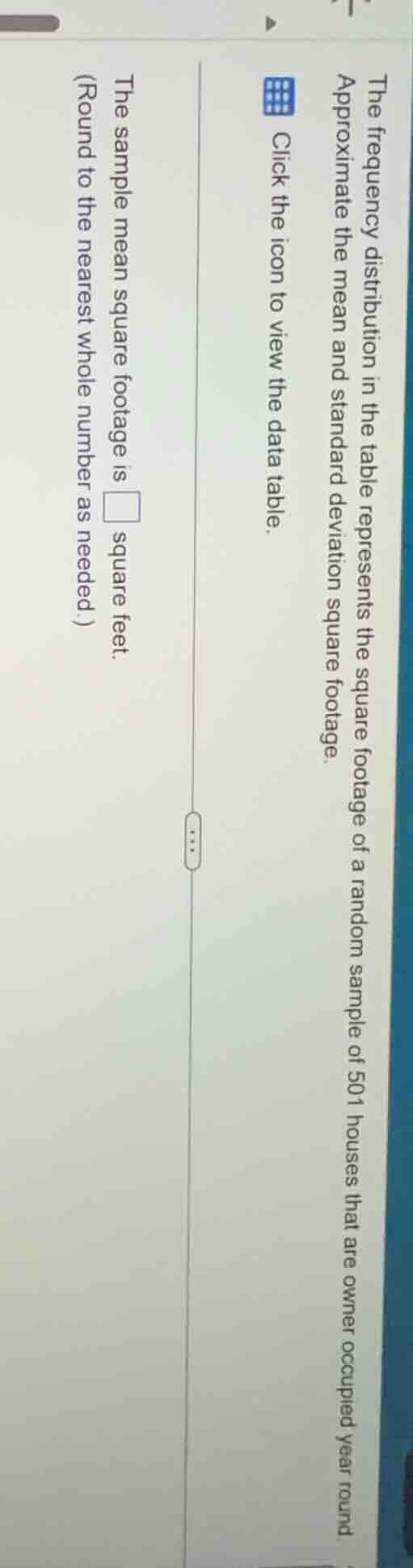 the frequency distribution in the table represents the square footage o…