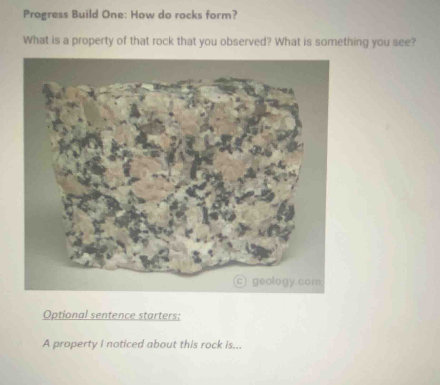 progress build one: how do rocks form? what is a property of that rock …