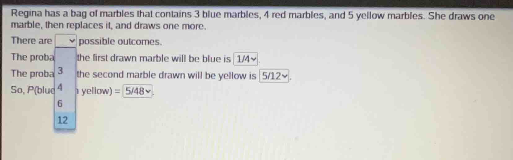regina has a bag of marbles that contains 3 blue marbles, 4 red marbles…