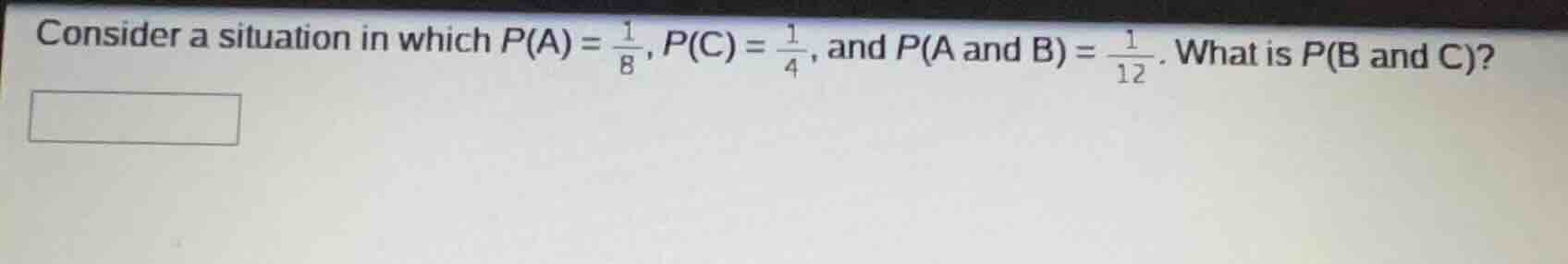 consider a situation in which $p(a) = \\frac{1}{8}$, $p(c) = \\frac{1}{…