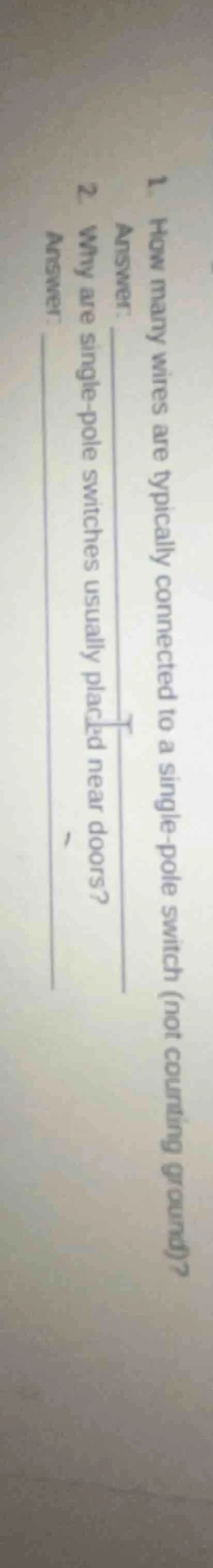 1. how many wires are typically connected to a single - pole switch (no…