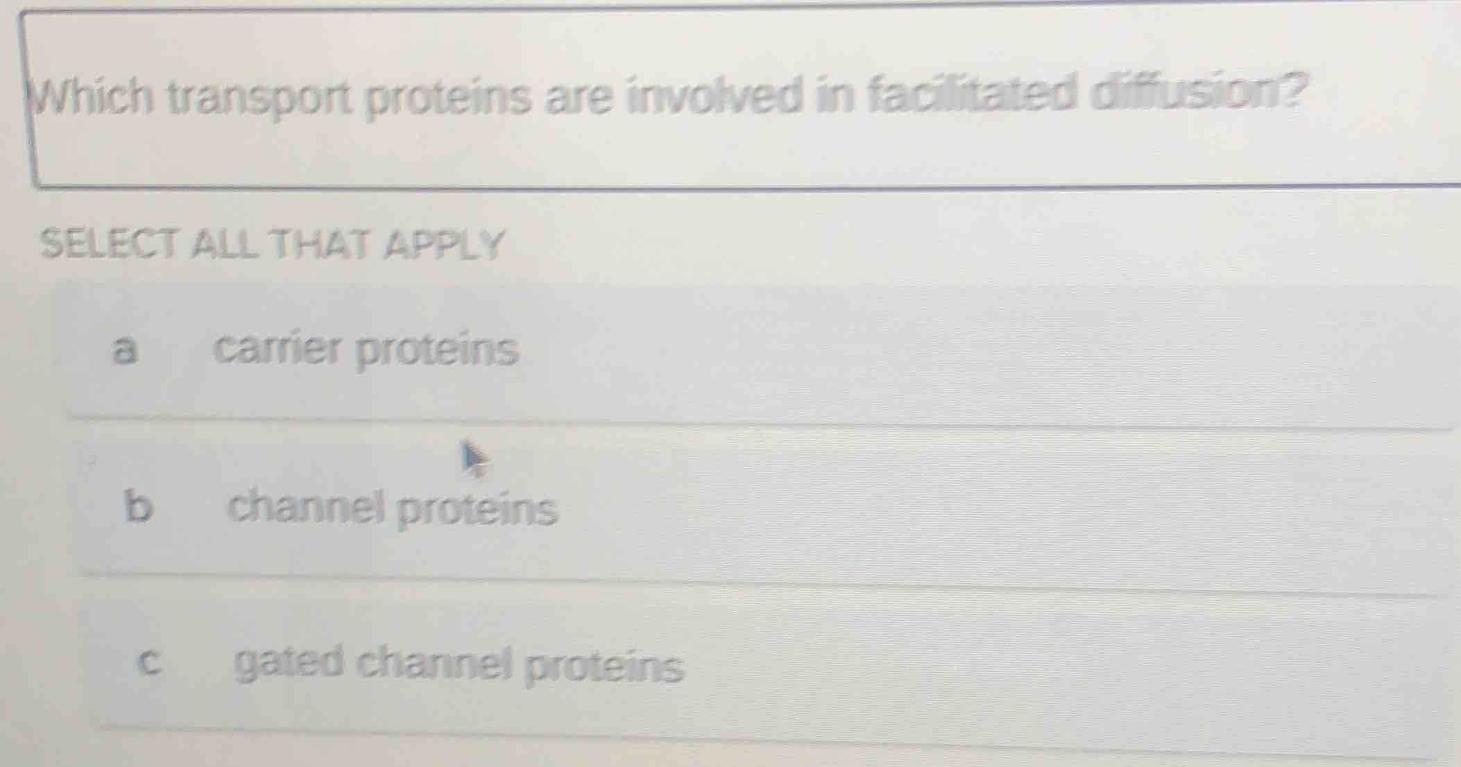 which transport proteins are involved in facilitated diffusion? select …