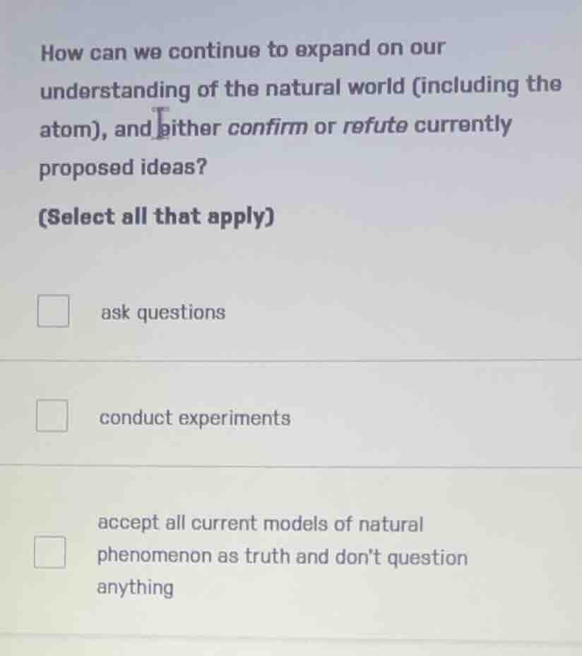 how can we continue to expand on our understanding of the natural world…