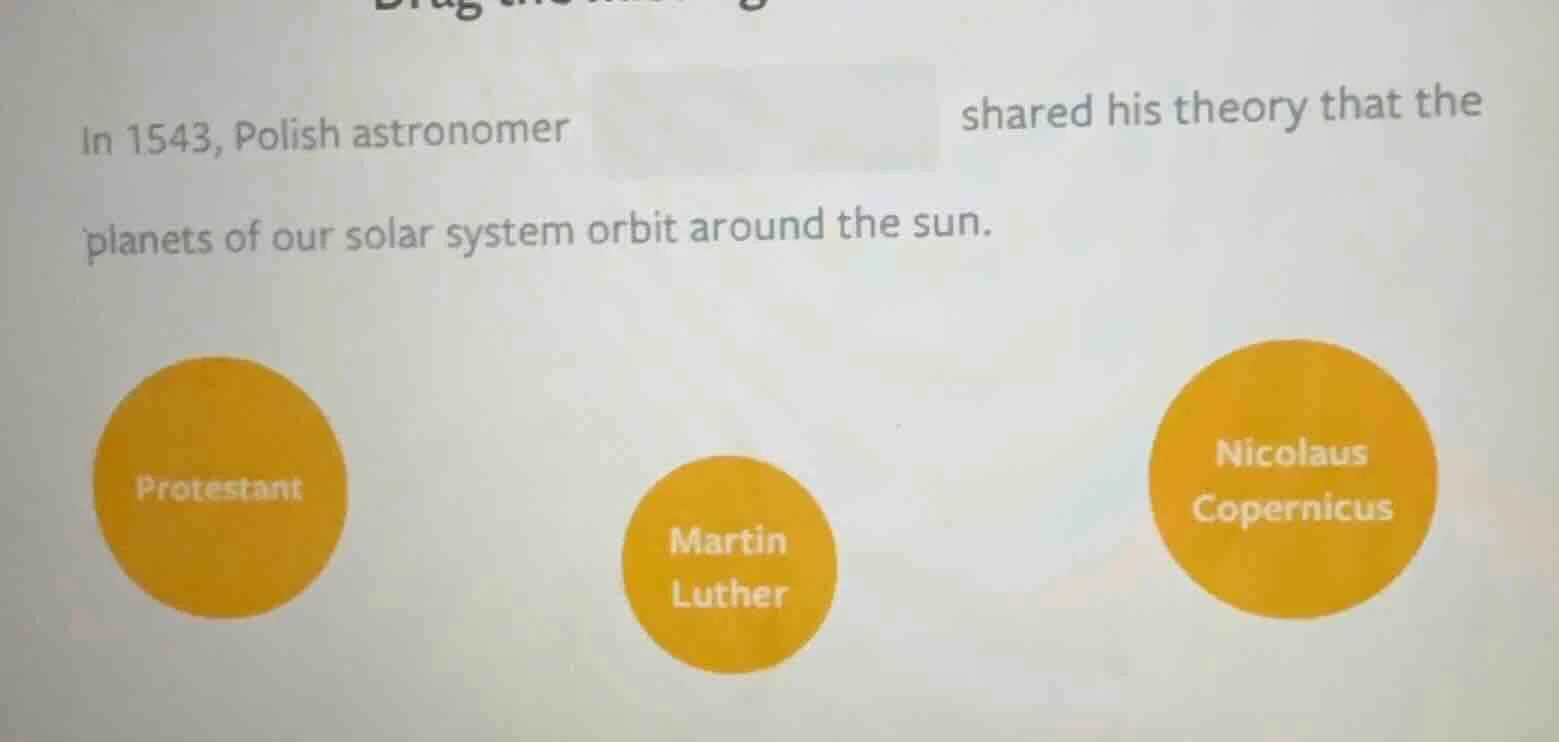 in 1543, polish astronomer shared his theory that the planets of our so…