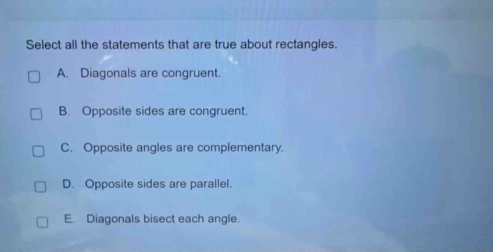 select all the statements that are true about rectangles. a. diagonals …