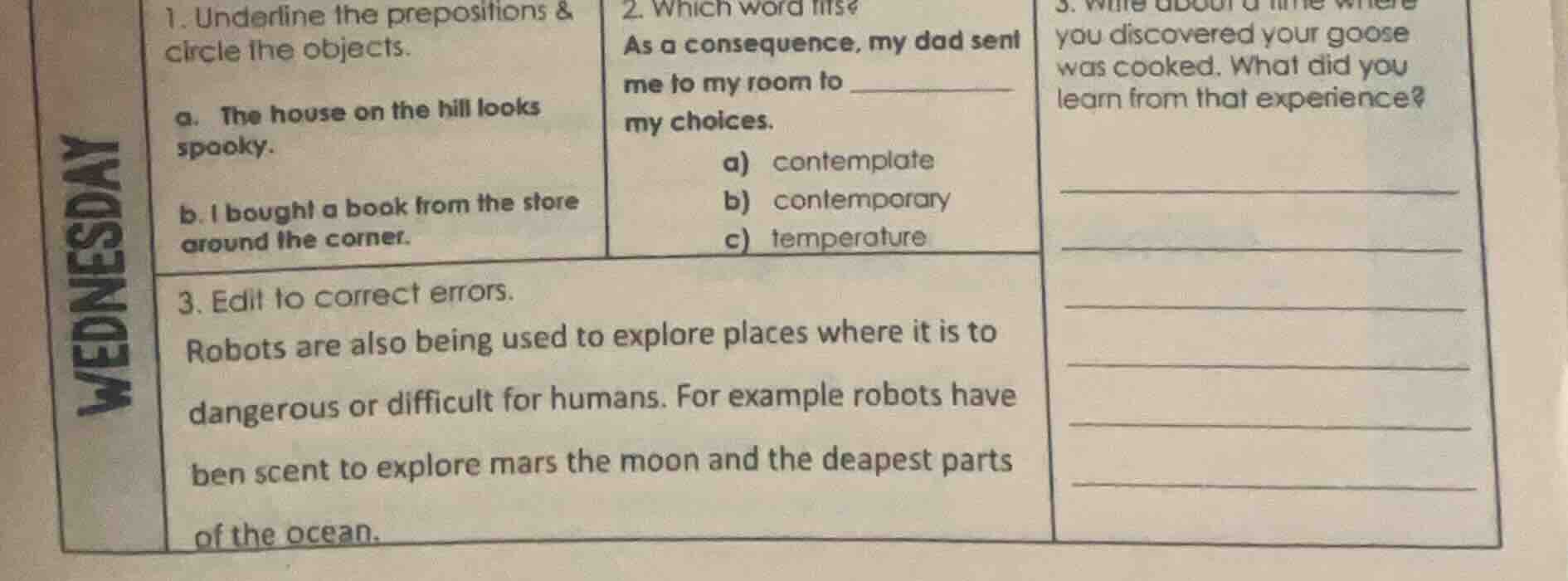 1. underline the prepositions & circle the objects. a. the house on the…