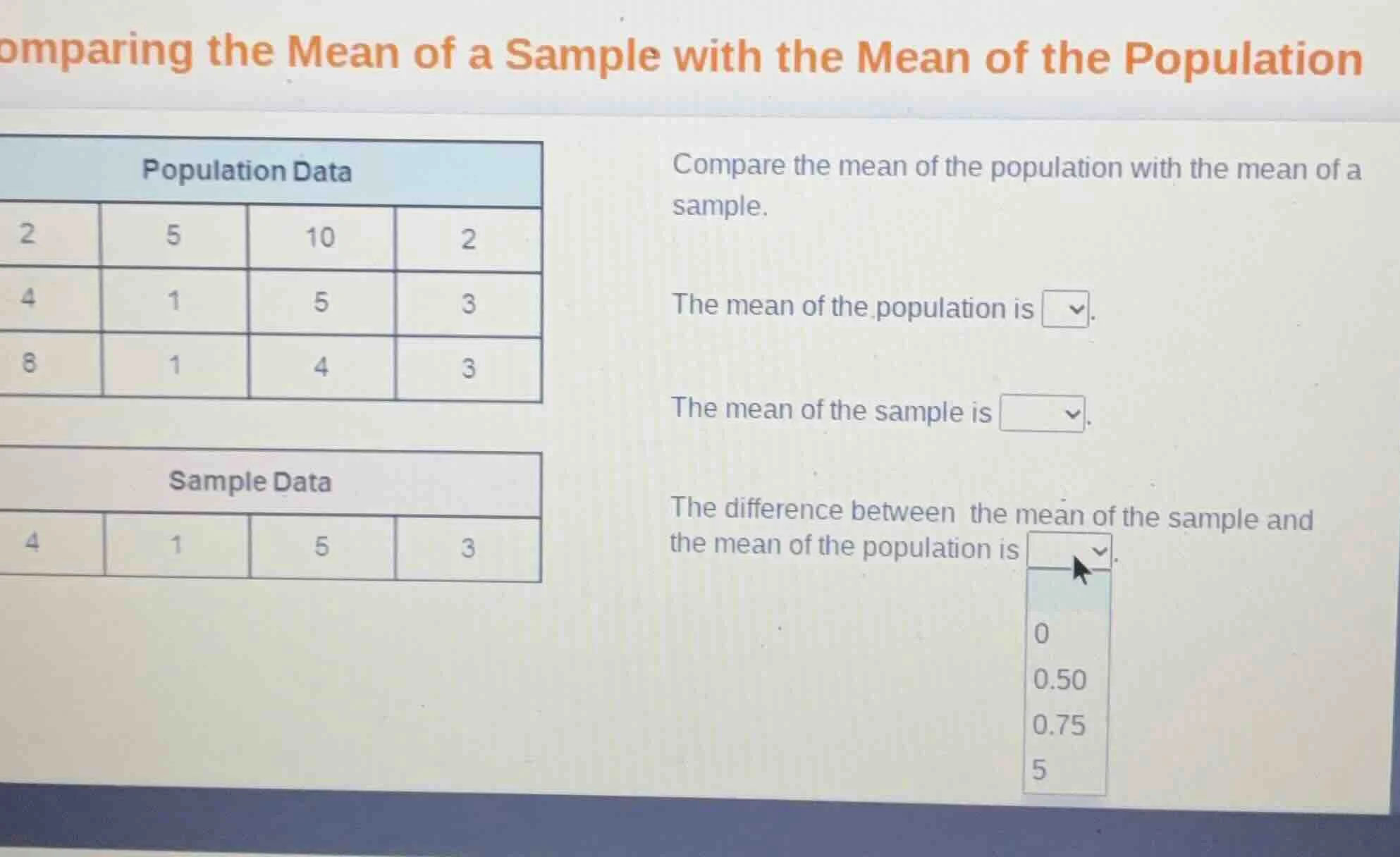 comparing the mean of a sample with the mean of the population populati…