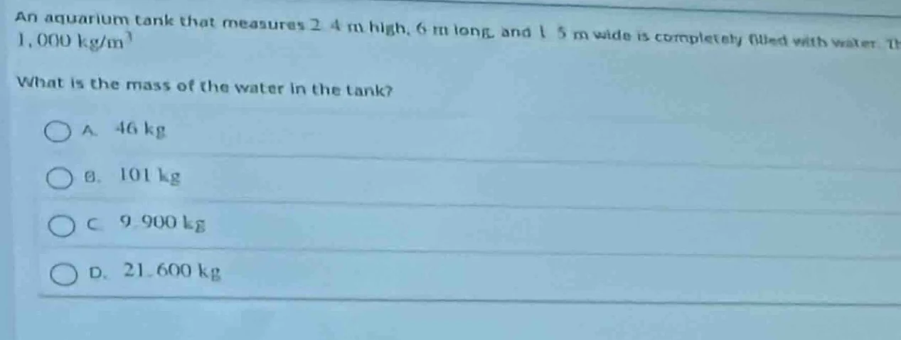 an aquarium tank that measures 2.4 m high, 6 m long, and 1.5 m wide is …