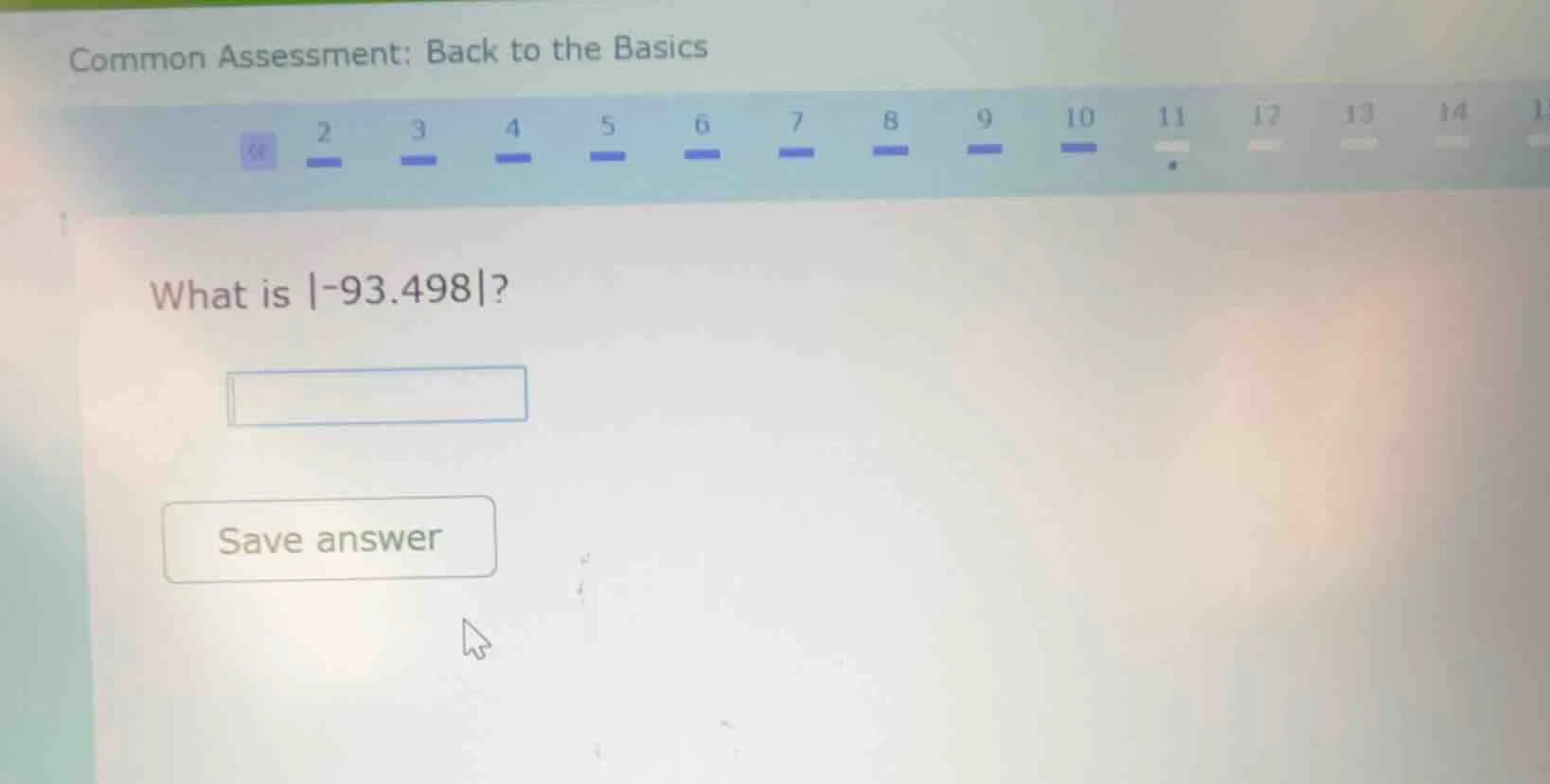 common assessment: back to the basics what is |-93.498|? save answer
