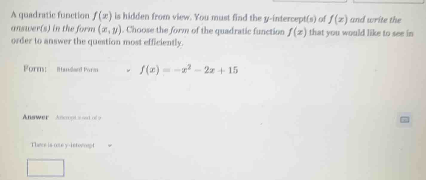 a quadratic function $f(x)$ is hidden from view. you must find the $y$-…