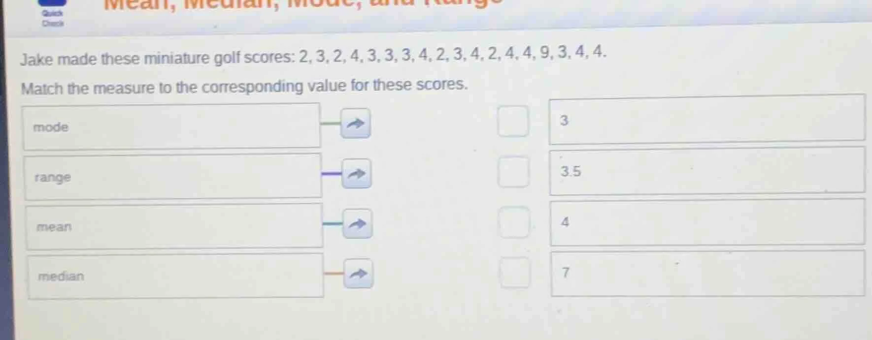 jake made these miniature golf scores: 2, 3, 2, 4, 3, 3, 3, 4, 2, 3, 4,…