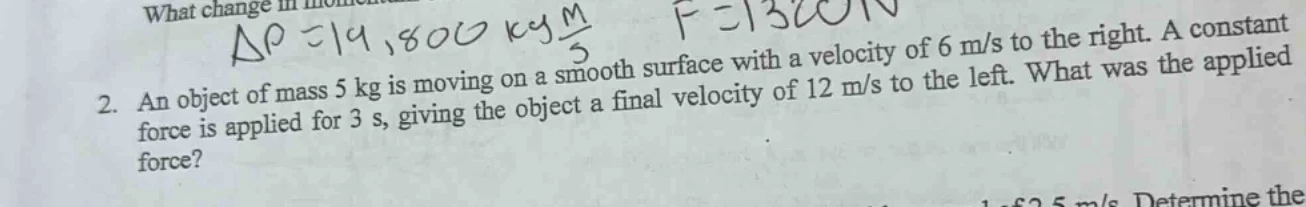 2. an object of mass 5 kg is moving on a smooth surface with a velocity…