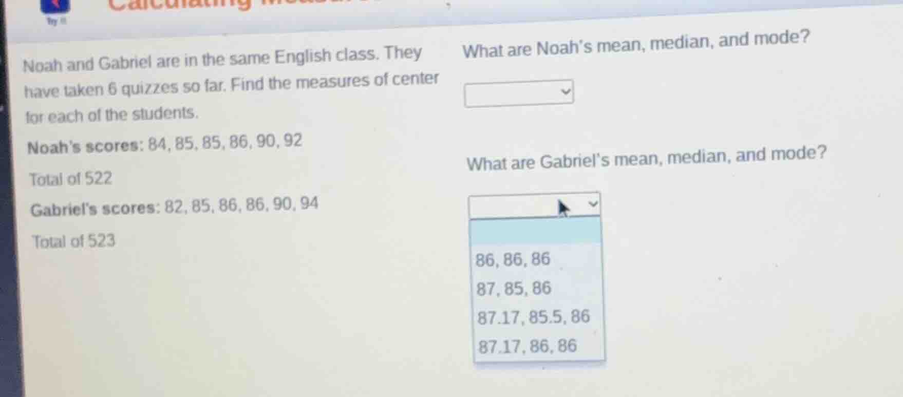 noah and gabriel are in the same english class. they have taken 6 quizz…