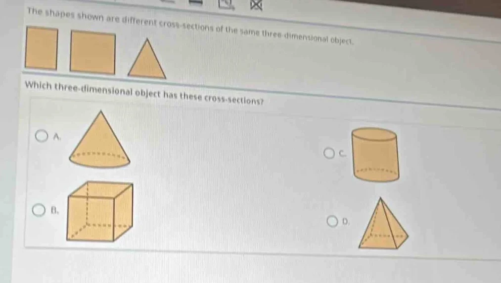 the shapes shown are different cross - sections of the same three - dim…