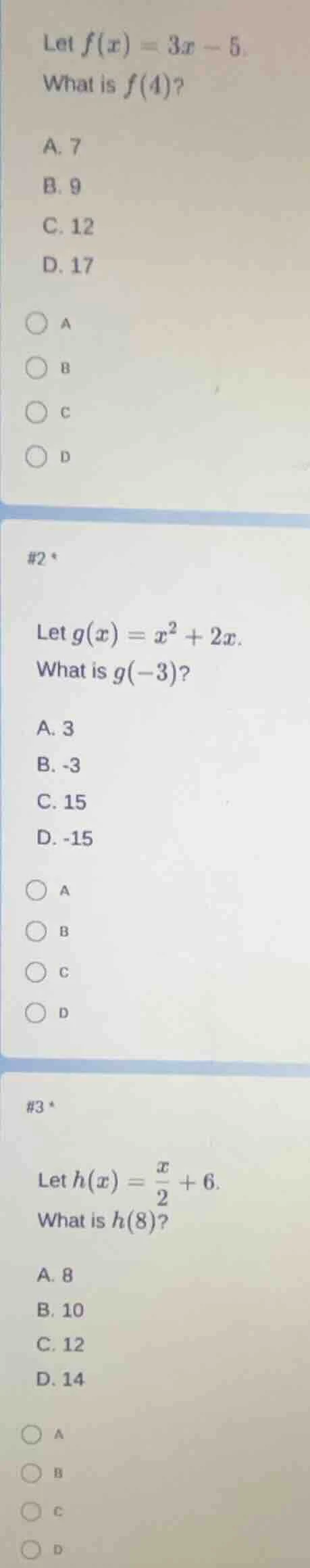 let $f(x) = 3x - 5$. what is $f(4)$? a. 7 b. 9 c. 12 d. 17 #2 * let $g(…