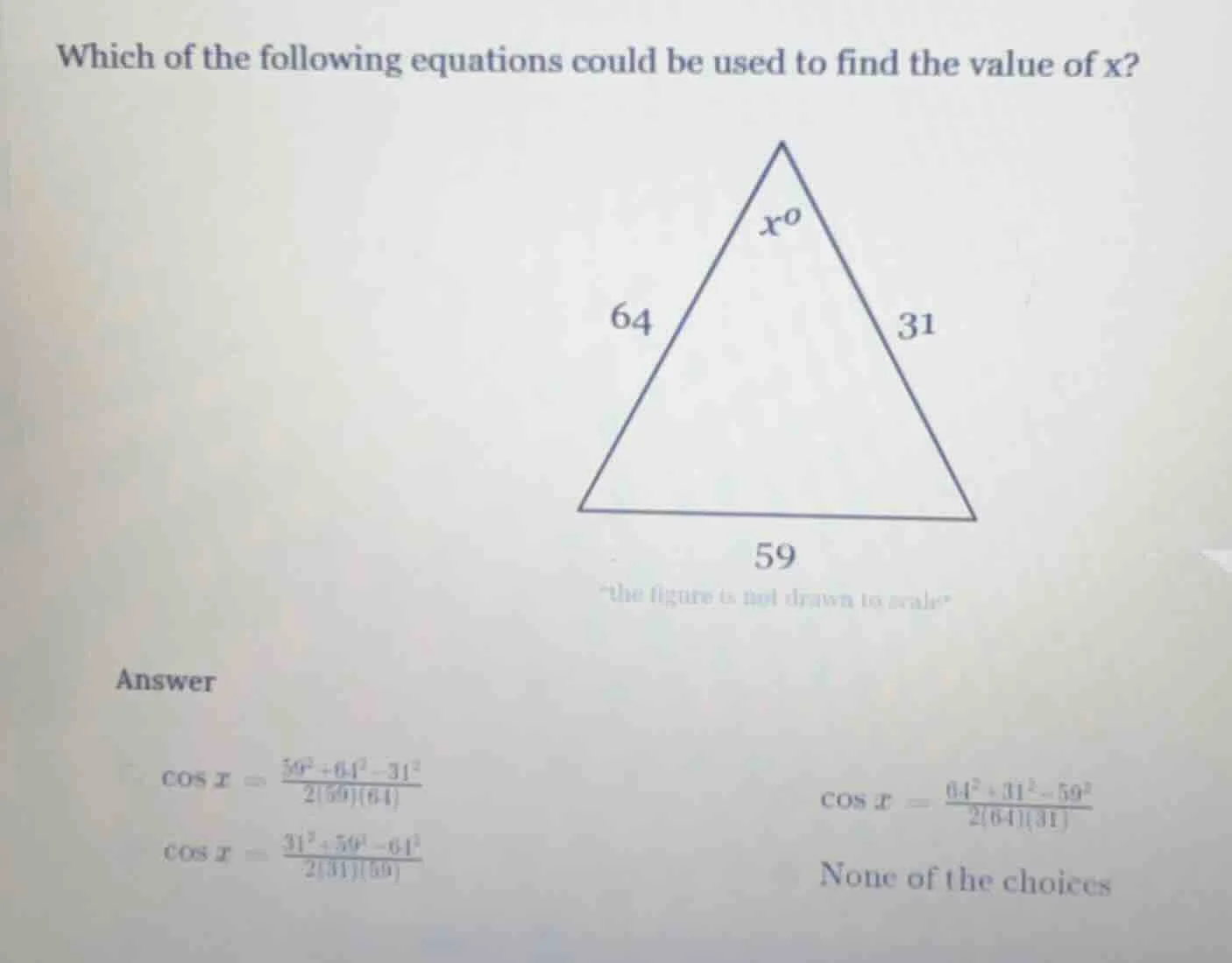 which of the following equations could be used to find the value of x? …