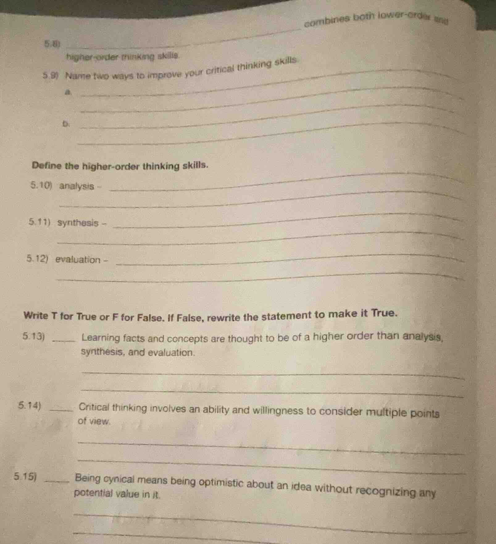 5.8) combines both lower-order and higher-order thinking skills. 5.9) n…