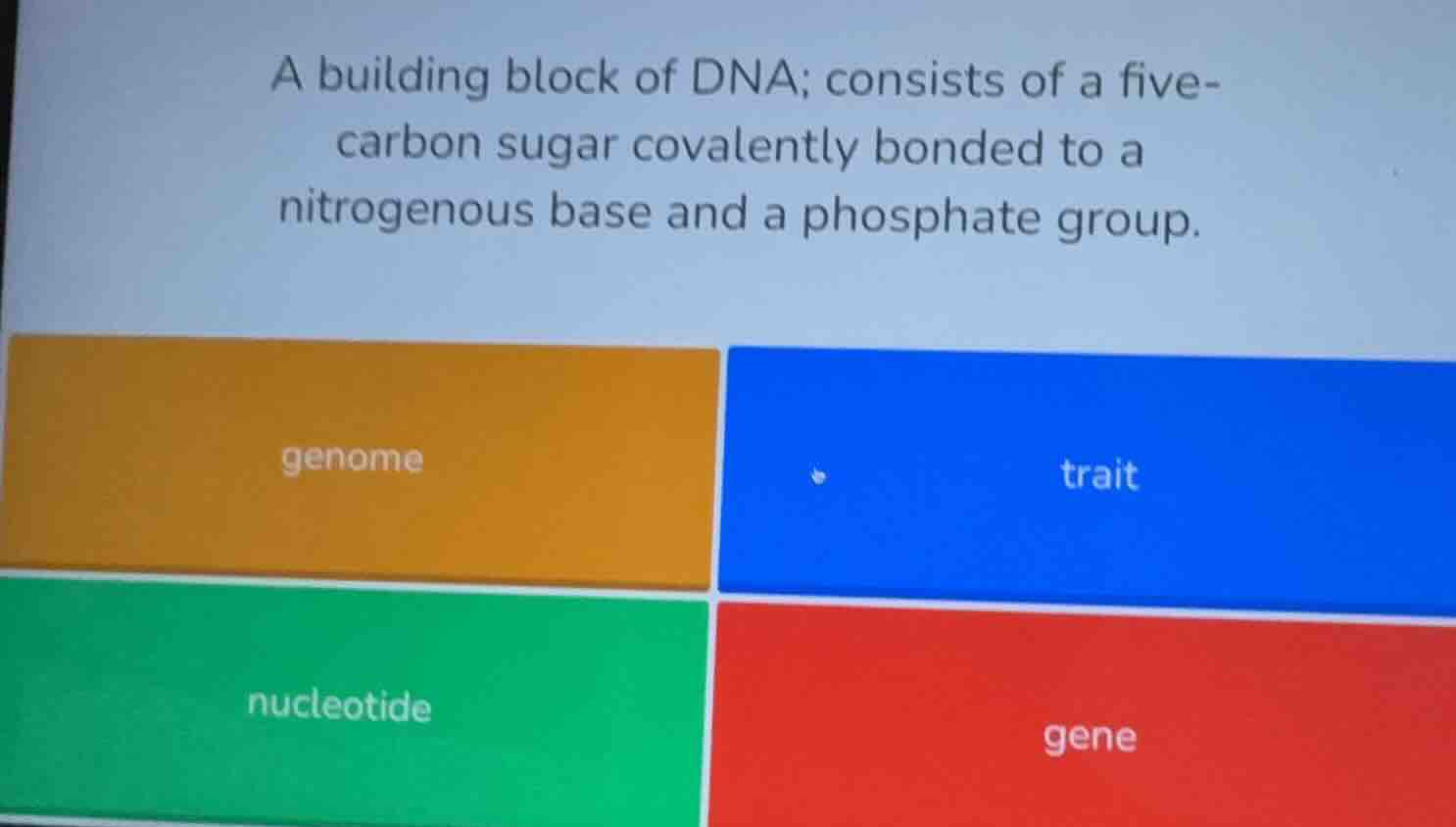 a building block of dna; consists of a five-carbon sugar covalently bon…