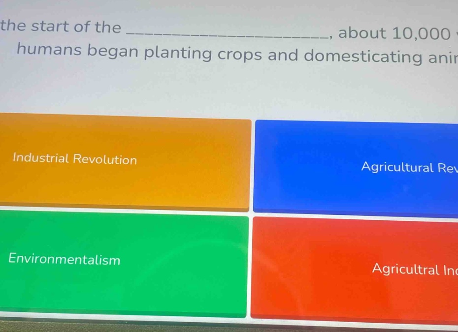 the start of the _______________, about 10,000 humans began planting cr…