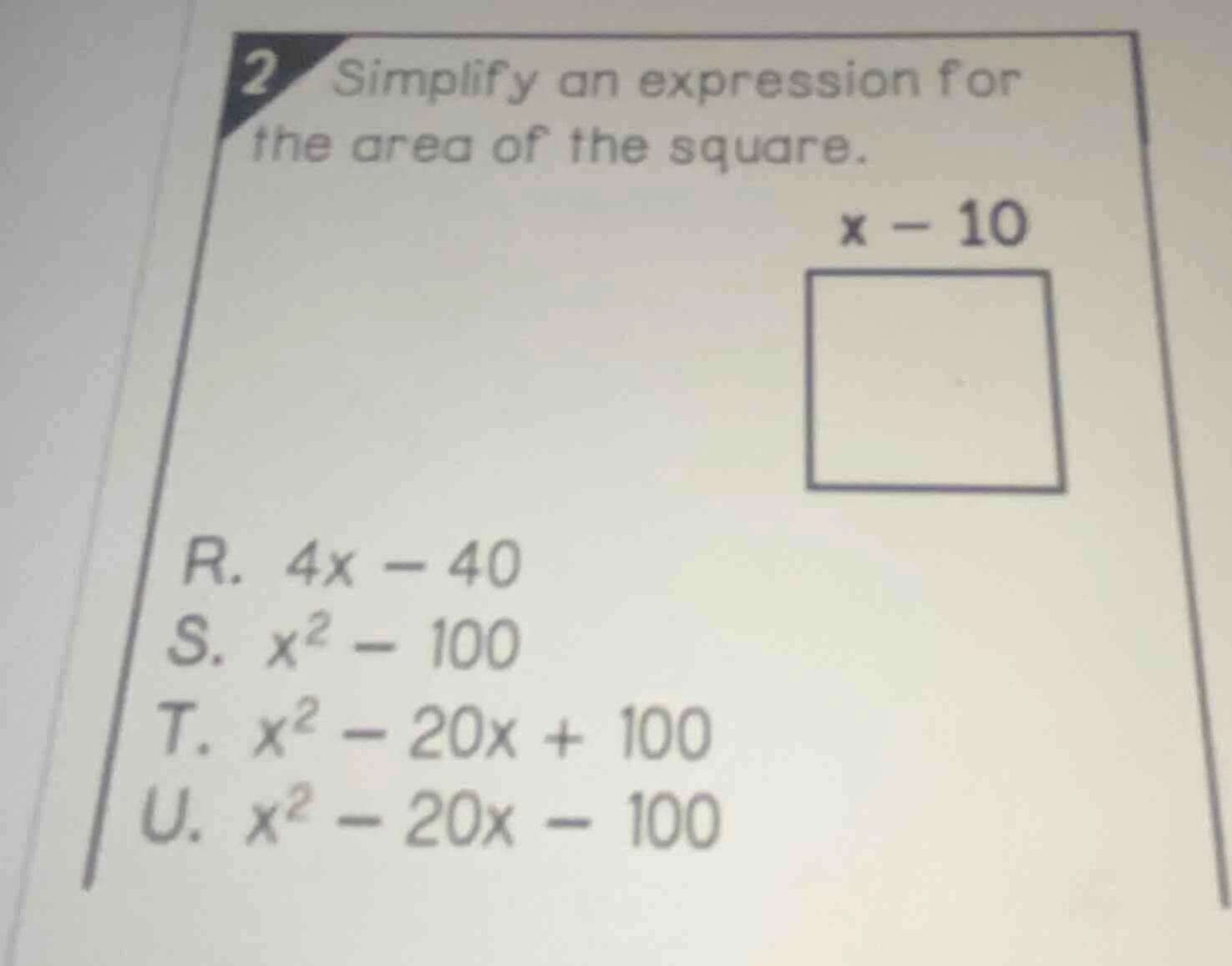 2 simplify an expression for the area of the square. x - 10 r. 4x - 40 …