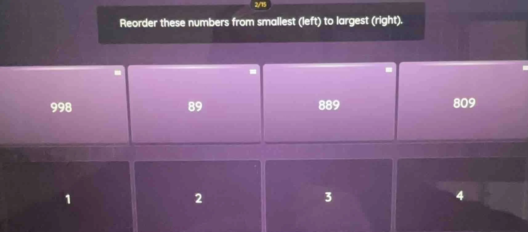 reorder these numbers from smallest (left) to largest (right). 998 89 8…