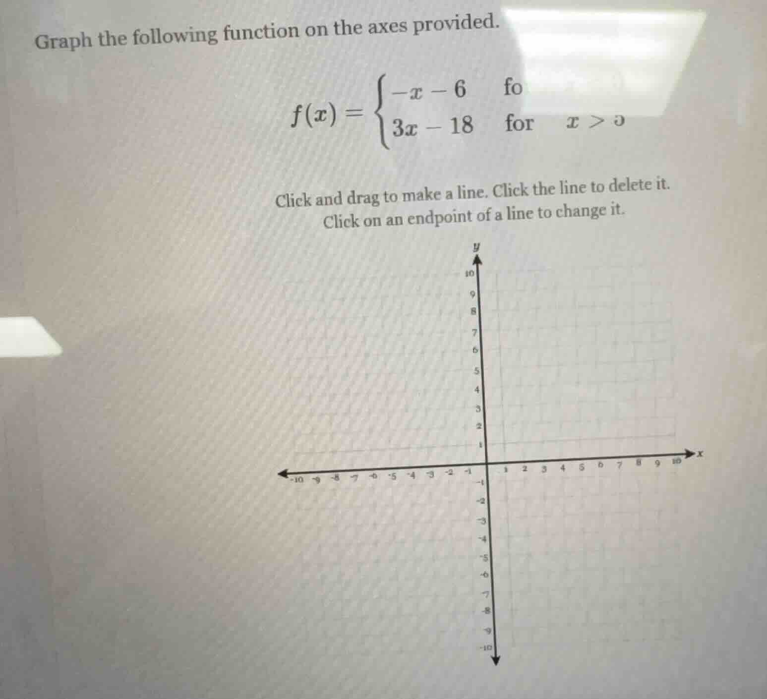 graph the following function on the axes provided. $f(x)=\\begin{cases}…
