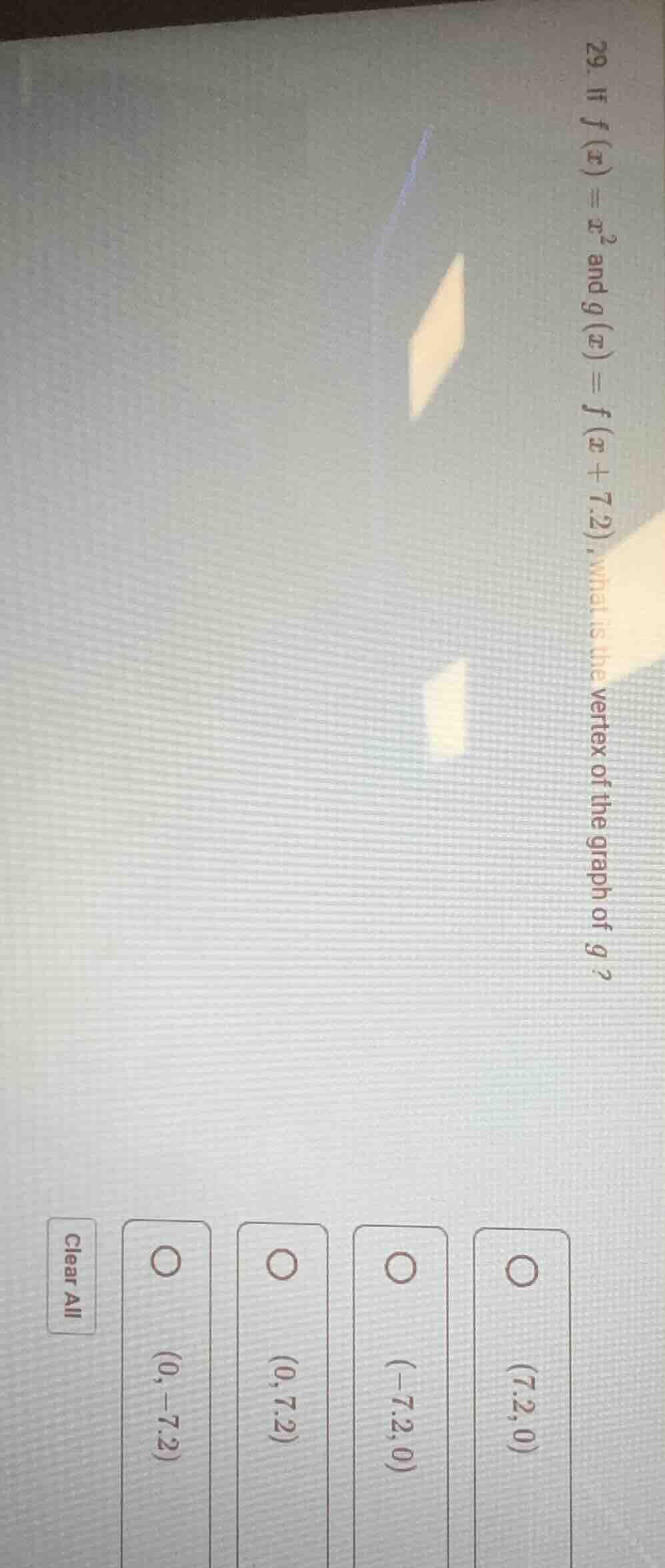 29. if $f(x) = x^2$ and $g(x) = f(x + 7.2)$, what is the vertex of the …