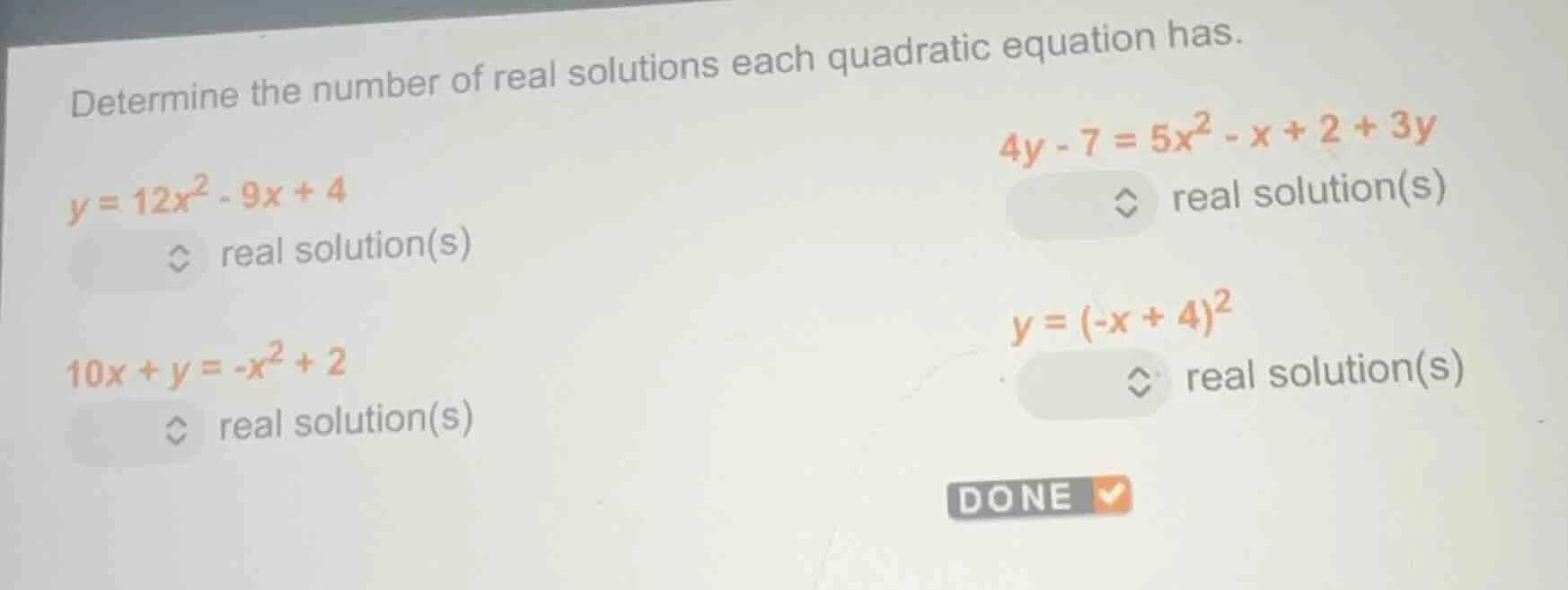 determine the number of real solutions each quadratic equation has. y =…