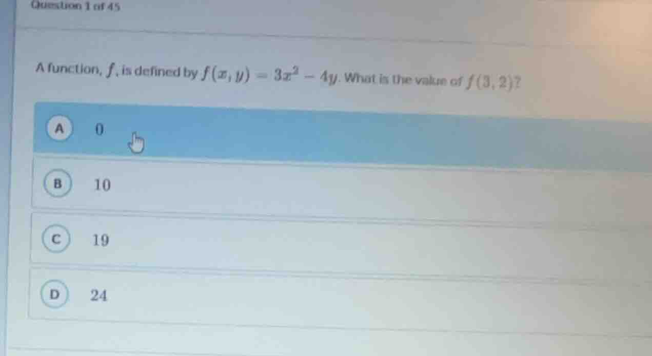 question 1 of 45 a function, f, is defined by $f(x,y)=3x^2 - 4y$. what …