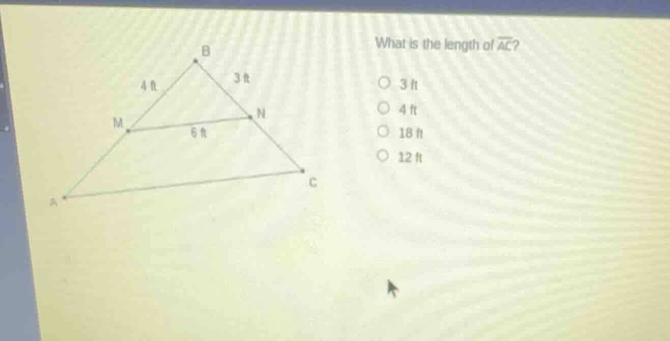 what is the length of \\(overline{ac}\\)? \\(\\bigcirc\\) 3 ft \\(\\big…