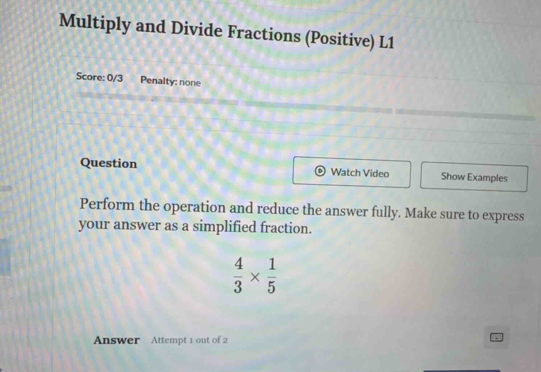multiply and divide fractions (positive) l1 score: 0/3 penalty: none qu…