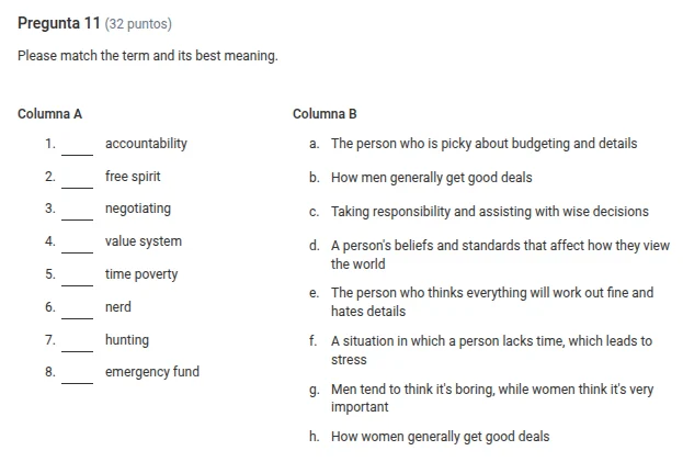 pregunta 11 (32 puntos) please match the term and its best meaning. col…