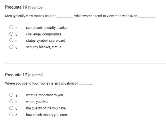 pregunta 16 (5 puntos) men typically view money as a/an ______, while w…