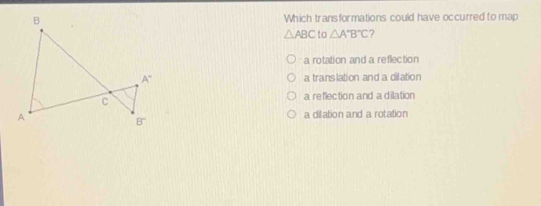 which transformations could have occurred to map △abc to △a\b\c? a rota…