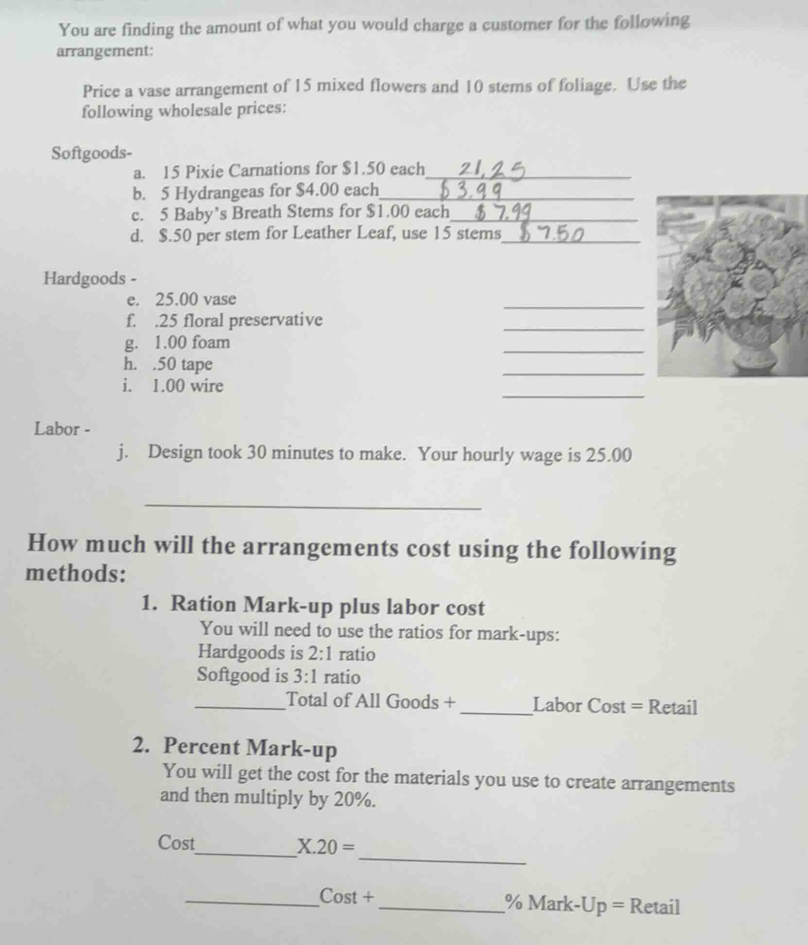 you are finding the amount of what you would charge a customer for the …