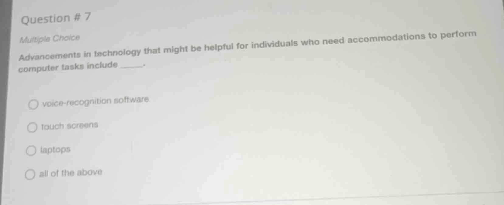 question # 7 multiple choice advancements in technology that might be h…