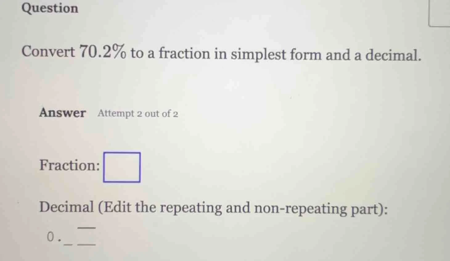 question convert 70.2% to a fraction in simplest form and a decimal. an…
